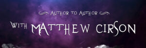 Author to Author with Matthew Cirson